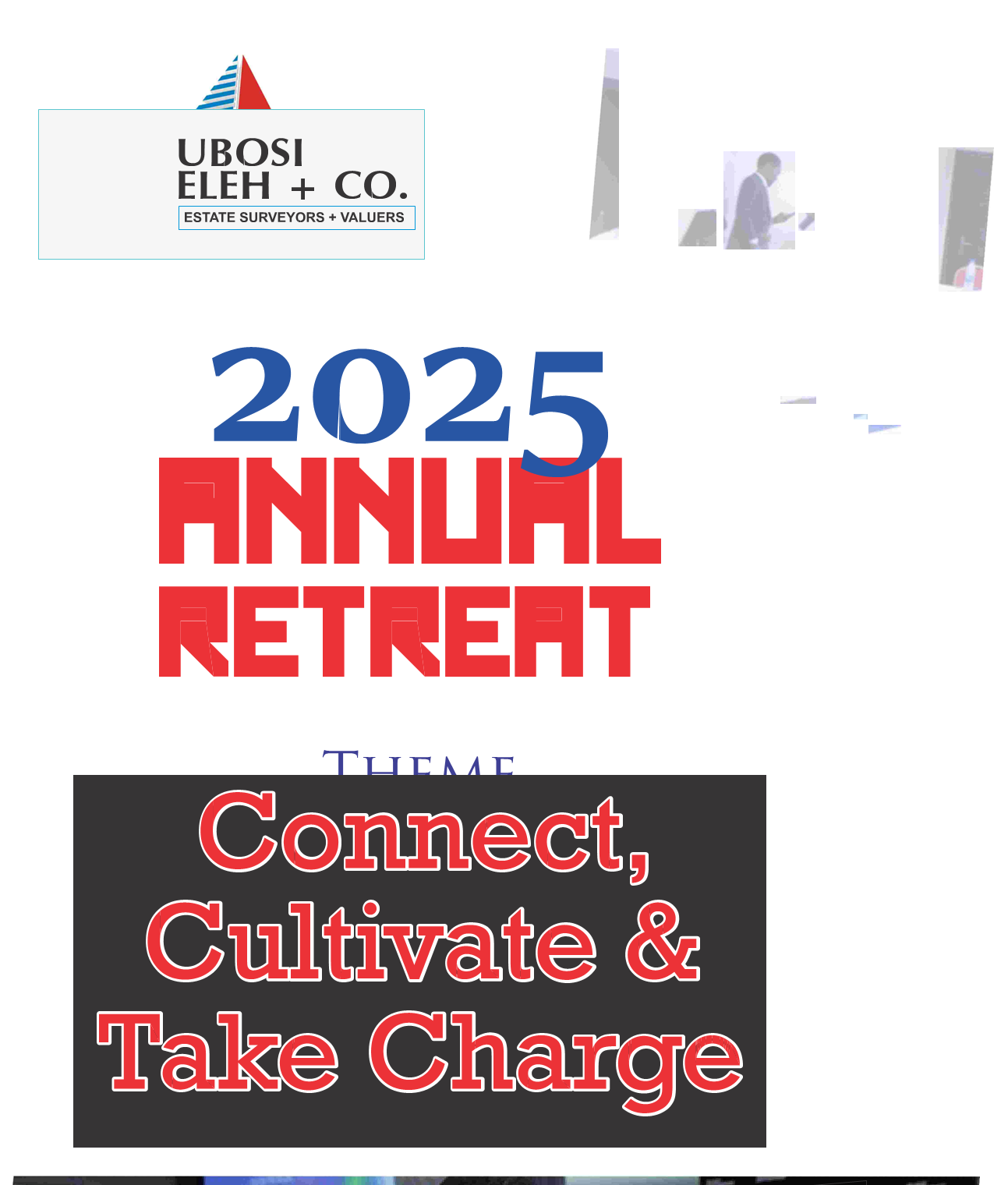 2025 ANNUAL RETREAT WITH THE THEME: CONNECT, CULTIVATE AND TAKE CHARGE.